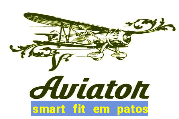 smart fit em patos de minas